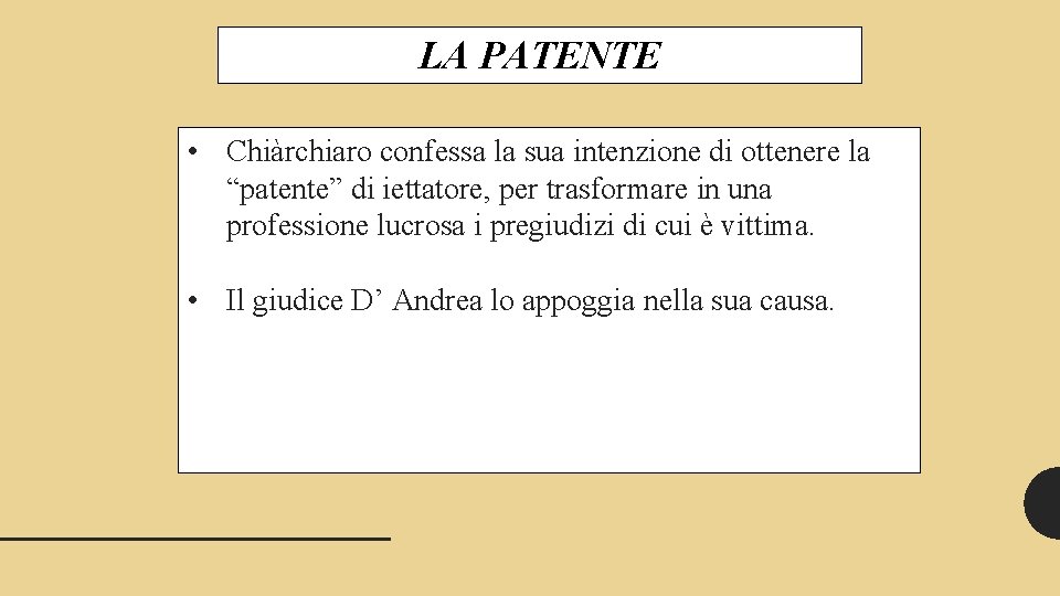 LA PATENTE • Chiàrchiaro confessa la sua intenzione di ottenere la “patente” di iettatore,