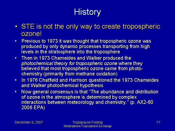 History • STE is not the only way to create tropospheric ozone! • Previous History • STE is not the only way to create tropospheric ozone! • Previous