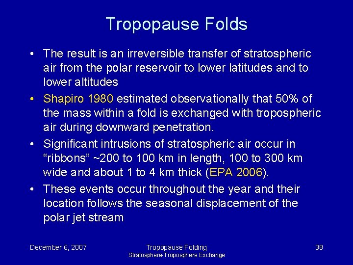 Tropopause Folds • The result is an irreversible transfer of stratospheric air from the Tropopause Folds • The result is an irreversible transfer of stratospheric air from the