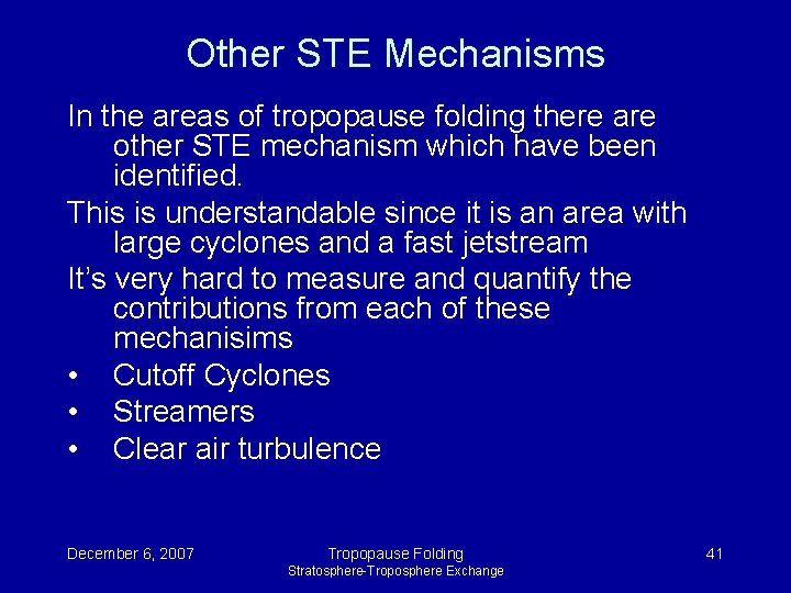 Other STE Mechanisms In the areas of tropopause folding there are other STE mechanism Other STE Mechanisms In the areas of tropopause folding there are other STE mechanism