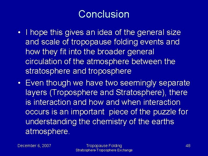 Conclusion • I hope this gives an idea of the general size and scale Conclusion • I hope this gives an idea of the general size and scale