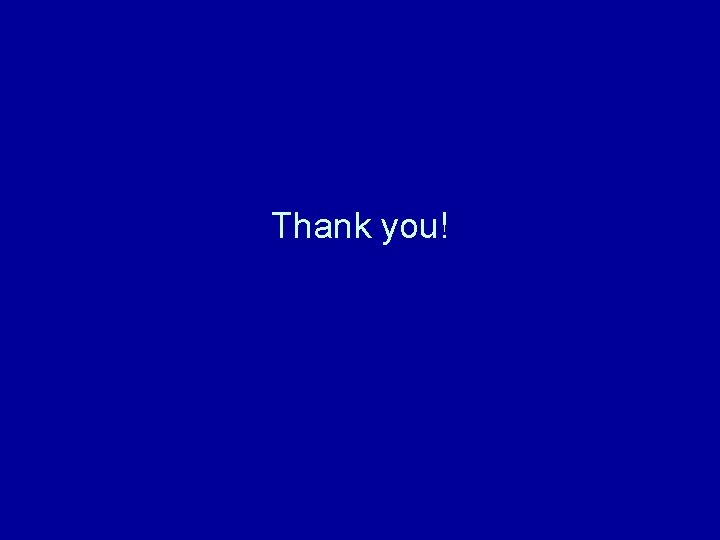 Thank you! Thank you!