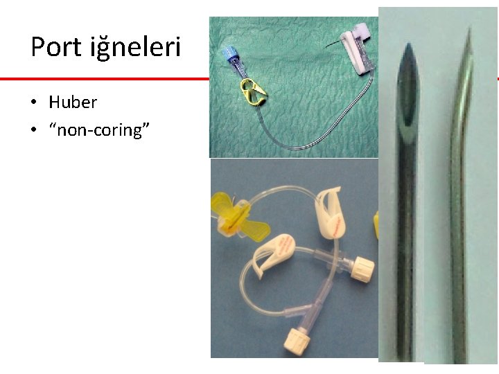 Port iğneleri • Huber • “non-coring” Port iğneleri • Huber • “non-coring”