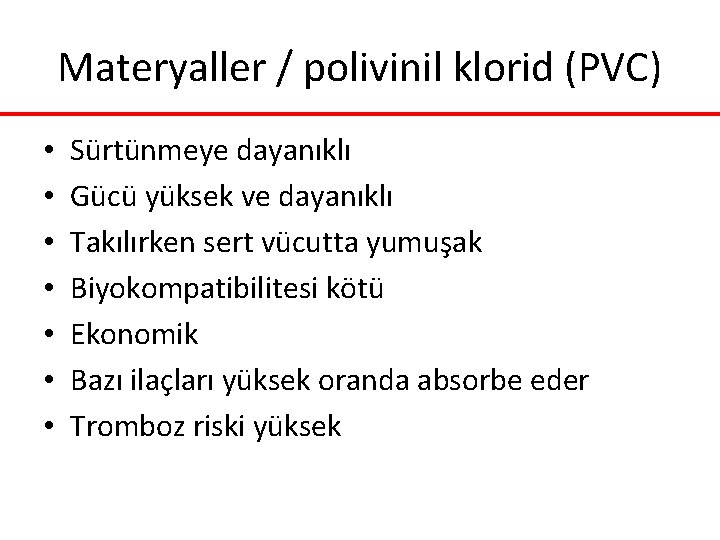 Materyaller / polivinil klorid (PVC) • • Sürtünmeye dayanıklı Gücü yüksek ve dayanıklı Takılırken Materyaller / polivinil klorid (PVC) • • Sürtünmeye dayanıklı Gücü yüksek ve dayanıklı Takılırken
