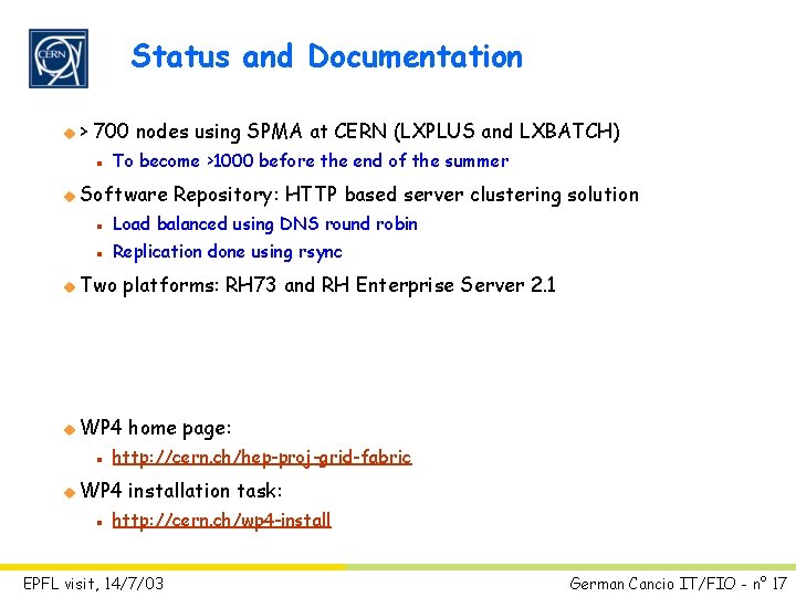 Status and Documentation u> 700 nodes using SPMA at CERN (LXPLUS and LXBATCH) n