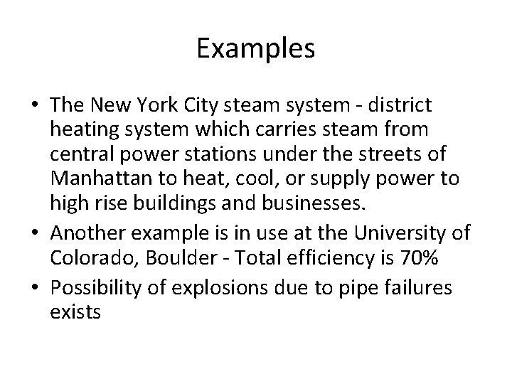 Examples • The New York City steam system - district heating system which carries Examples • The New York City steam system - district heating system which carries