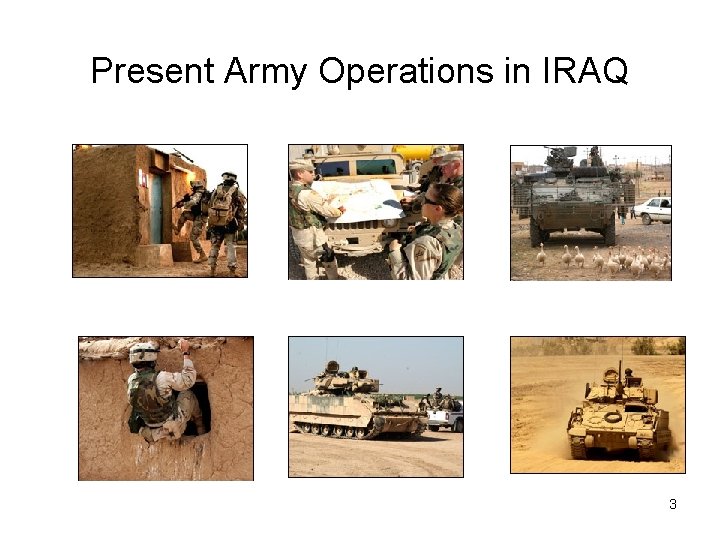 Present Army Operations in IRAQ 3 