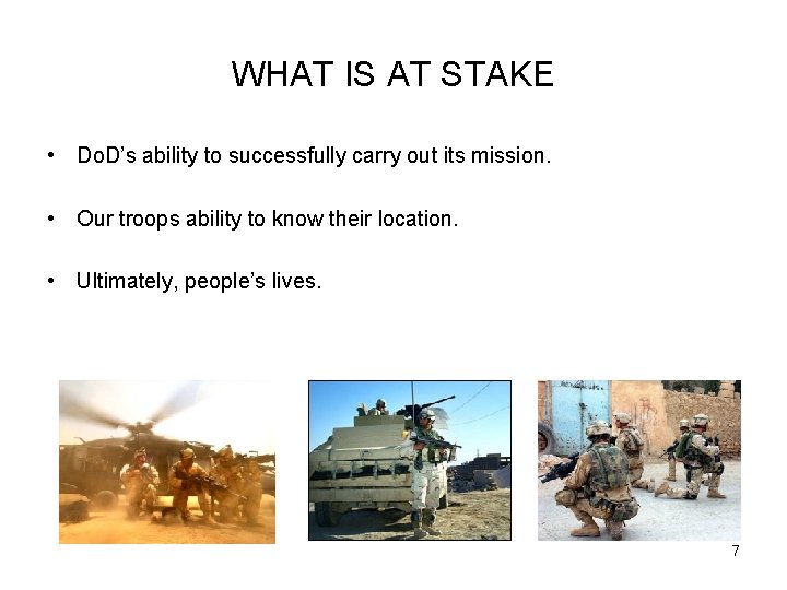 WHAT IS AT STAKE • Do. D’s ability to successfully carry out its mission.