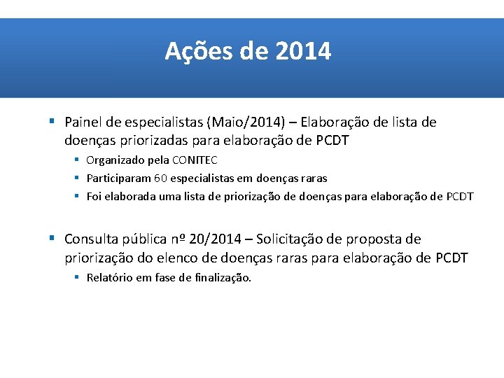 Ações de 2014 § Painel de especialistas (Maio/2014) – Elaboração de lista de doenças