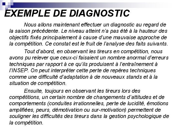 EXEMPLE DE DIAGNOSTIC Nous allons maintenant effectuer un diagnostic au regard de la saison