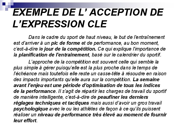 EXEMPLE DE L’ ACCEPTION DE L’EXPRESSION CLE Dans le cadre du sport de haut