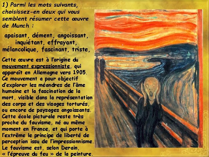 1) Parmi les mots suivants, choisissez-en deux qui vous semblent résumer cette œuvre de 1) Parmi les mots suivants, choisissez-en deux qui vous semblent résumer cette œuvre de