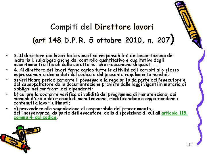 Compiti del Direttore lavori (art 148 D. P. R. 5 ottobre 2010, n. 207