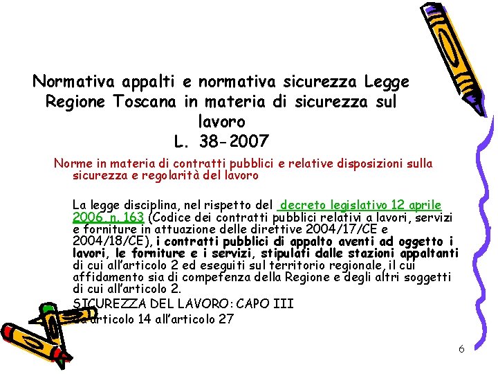 Normativa appalti e normativa sicurezza Legge Regione Toscana in materia di sicurezza sul lavoro