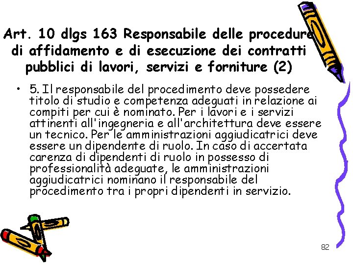 Art. 10 dlgs 163 Responsabile delle procedure di affidamento e di esecuzione dei contratti