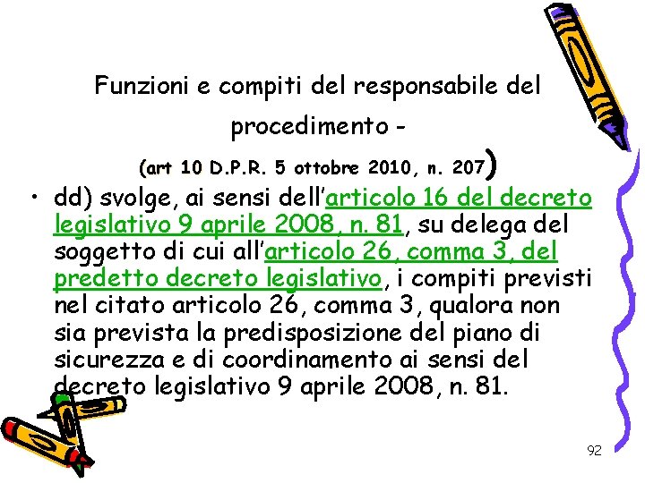 Funzioni e compiti del responsabile del procedimento (art 10 D. P. R. 5 ottobre