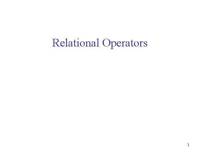 Relational Operators 1 