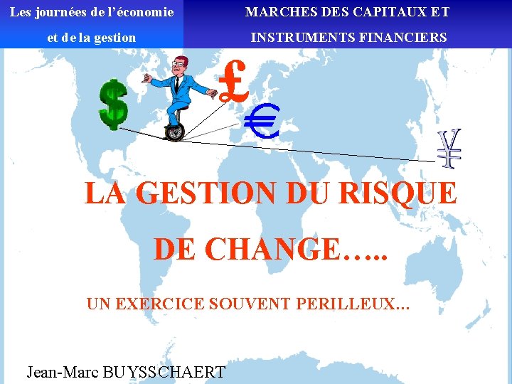 Les journées de l’économie MARCHES DES CAPITAUX ET et de la gestion INSTRUMENTS FINANCIERS