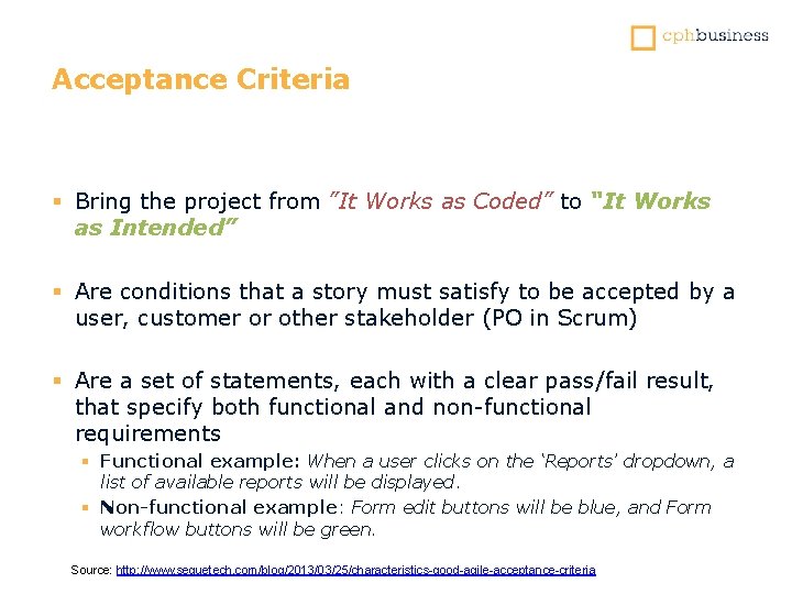 Acceptance Criteria § Bring the project from ”It Works as Coded” to “It Works