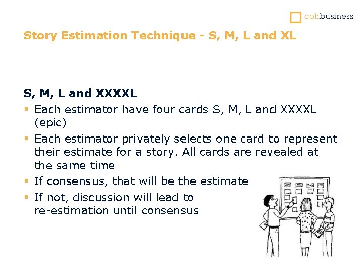 Story Estimation Technique - S, M, L and XL S, M, L and XXXXL