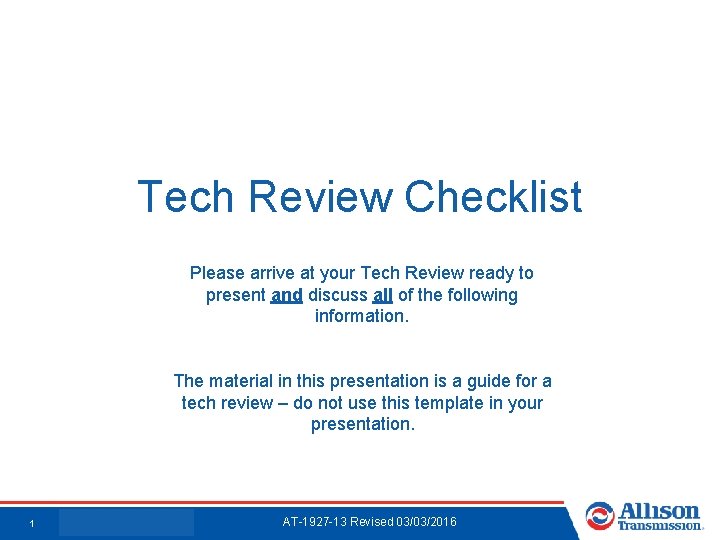 Tech Review Checklist Please arrive at your Tech Review ready to present and discuss