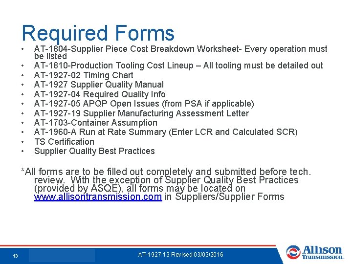 Required Forms • • • AT-1804 -Supplier Piece Cost Breakdown Worksheet- Every operation must