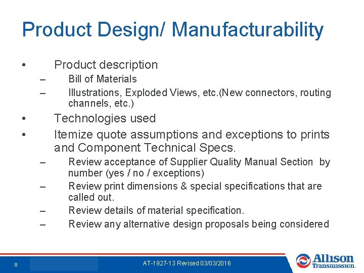 Product Design/ Manufacturability • Product description – – • • Technologies used Itemize quote