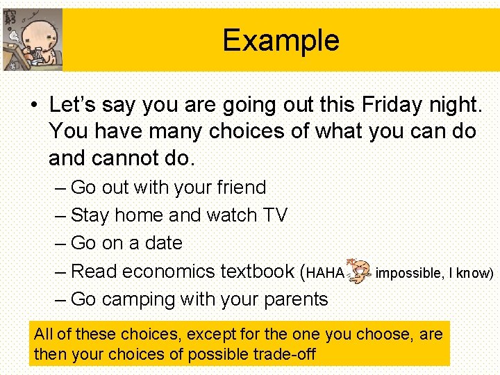 Example • Let’s say you are going out this Friday night. You have many Example • Let’s say you are going out this Friday night. You have many