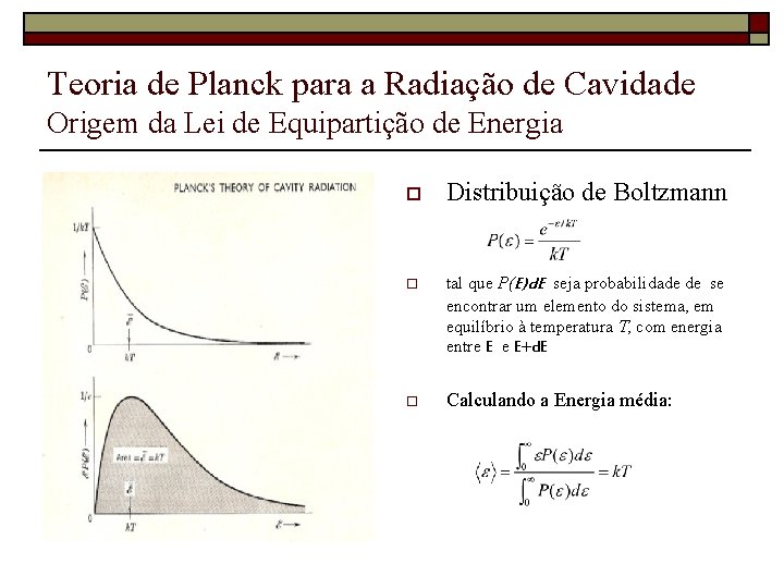 Teoria de Planck para a Radiação de Cavidade Origem da Lei de Equipartição de