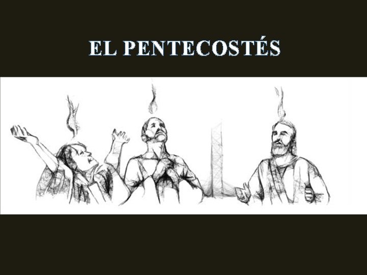 EL PENTECOSTÉS 