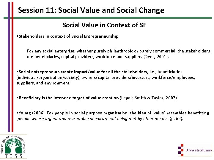 Session 11: Social Value and Social Change Social Value in Context of SE Stakeholders