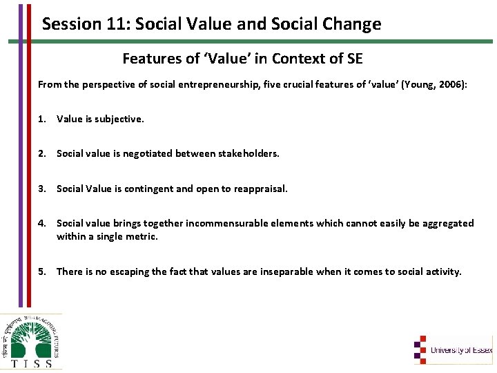 Session 11: Social Value and Social Change Features of ‘Value’ in Context of SE
