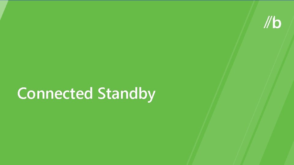 Connected Standby 