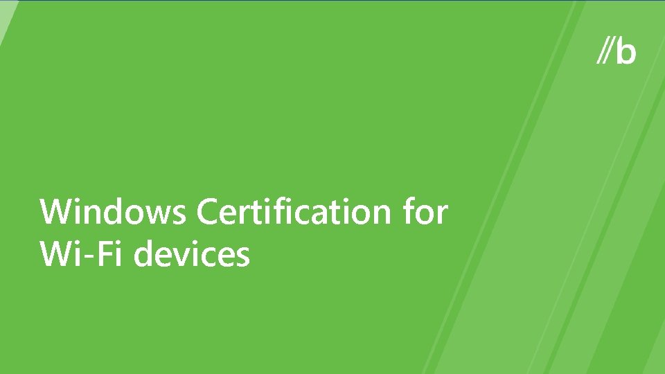 Windows Certification for Wi-Fi devices 