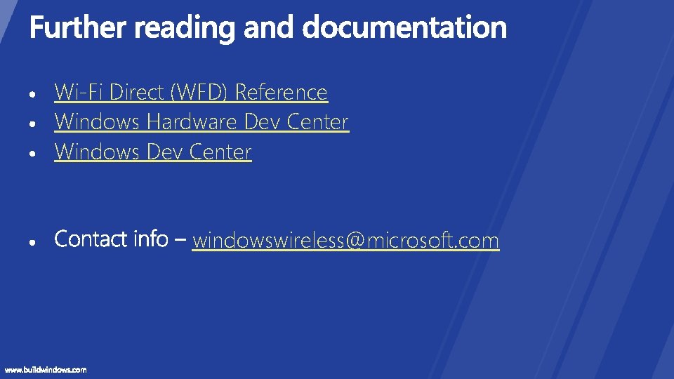 Wi-Fi Direct (WFD) Reference Windows Hardware Dev Center Windows Dev Center windowswireless@microsoft. com 