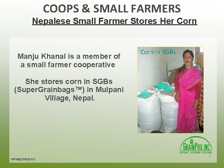 COOPS & SMALL FARMERS Nepalese Small Farmer Stores Her Corn Manju Khanal is a