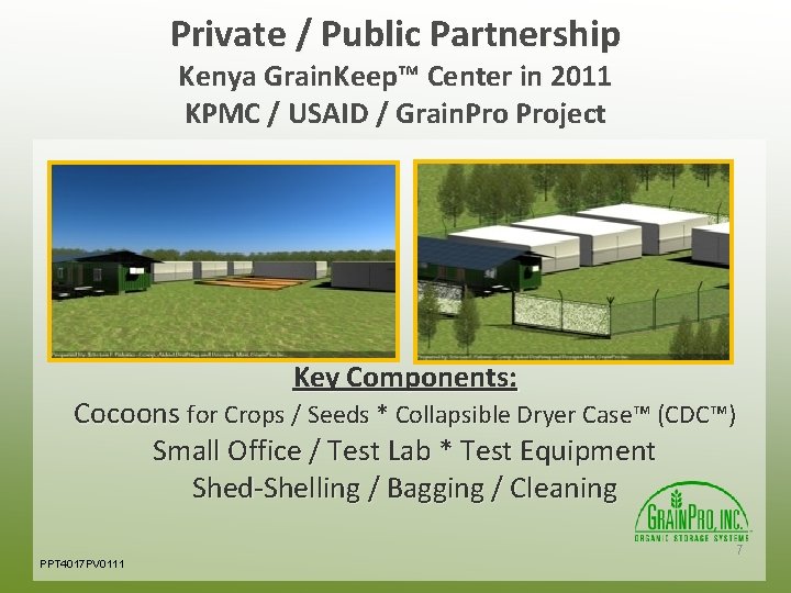 Private / Public Partnership Kenya Grain. Keep™ Center in 2011 KPMC / USAID /