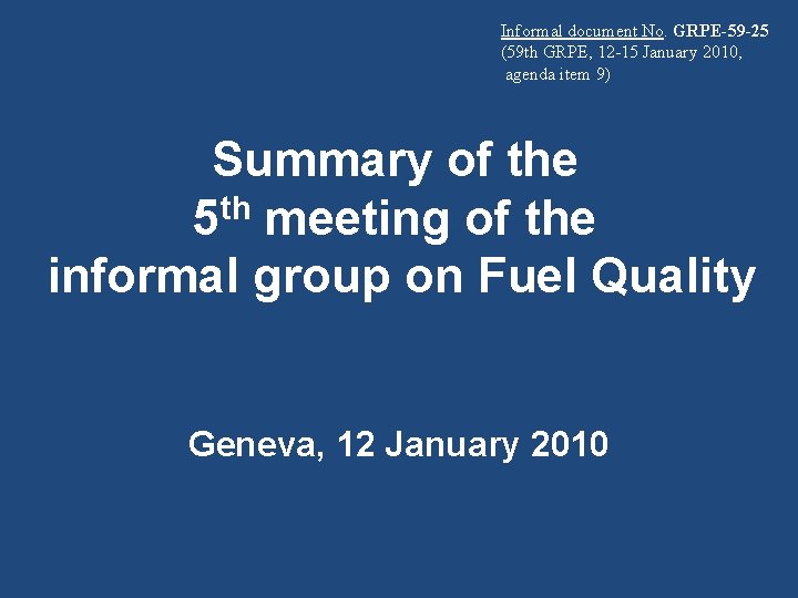 Informal document No. GRPE-59 -25 (59 th GRPE, 12 -15 January 2010, agenda item