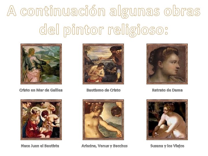 A continuación algunas obras del pintor religioso: 