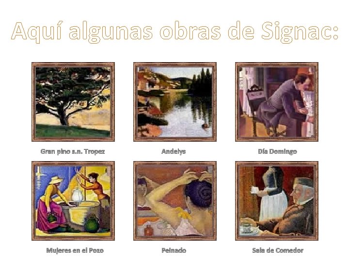  Aquí algunas obras de Signac: 