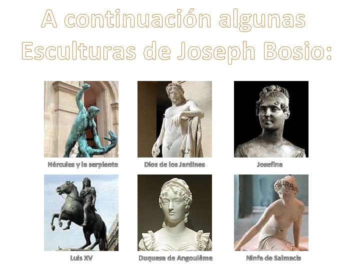 A continuación algunas Esculturas de Joseph Bosio: 