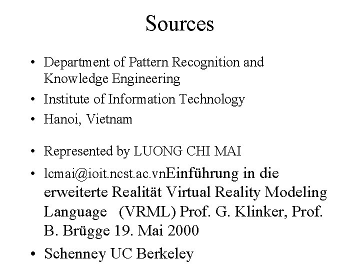 Sources • Department of Pattern Recognition and Knowledge Engineering • Institute of Information Technology