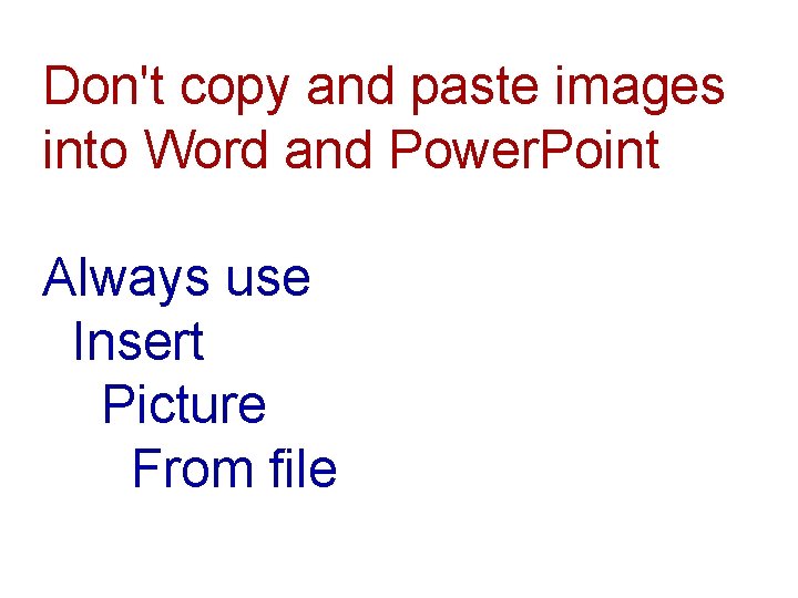 Don't copy and paste images into Word and Power. Point Always use Insert Picture