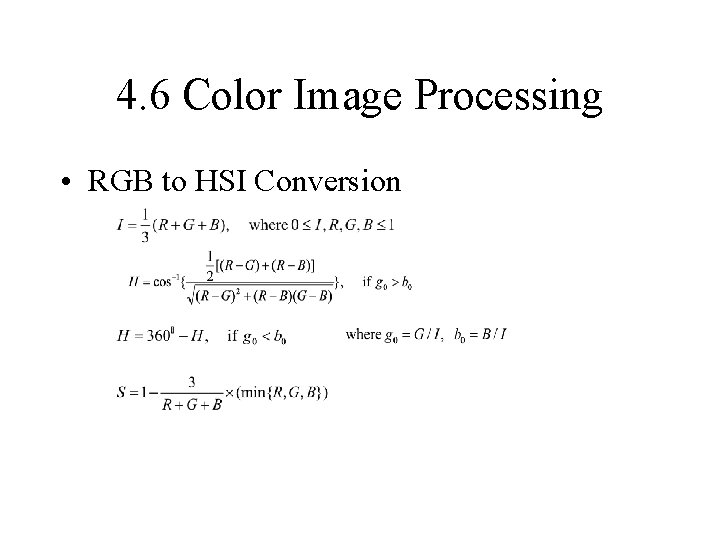 4. 6 Color Image Processing • RGB to HSI Conversion 