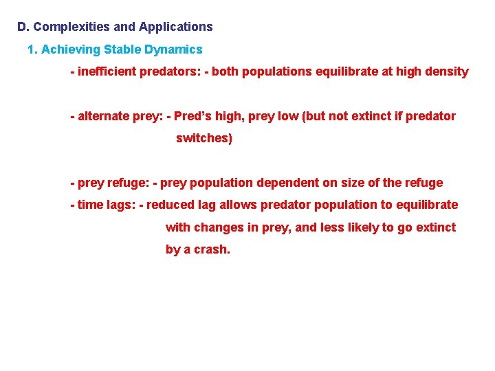 D. Complexities and Applications 1. Achieving Stable Dynamics - inefficient predators: - both populations