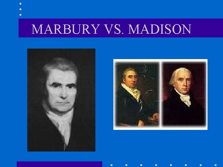 MARBURY VS. MADISON 