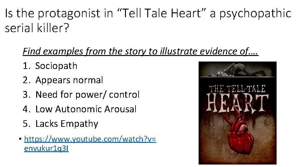 Is the protagonist in “Tell Tale Heart” a psychopathic serial killer? Find examples from