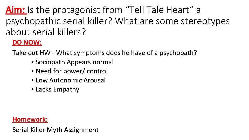 Aim: Is the protagonist from “Tell Tale Heart” a psychopathic serial killer? What are