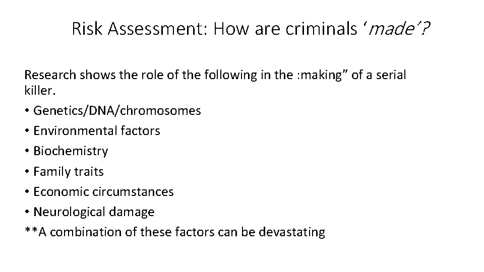 Risk Assessment: How are criminals ‘made’? Research shows the role of the following in