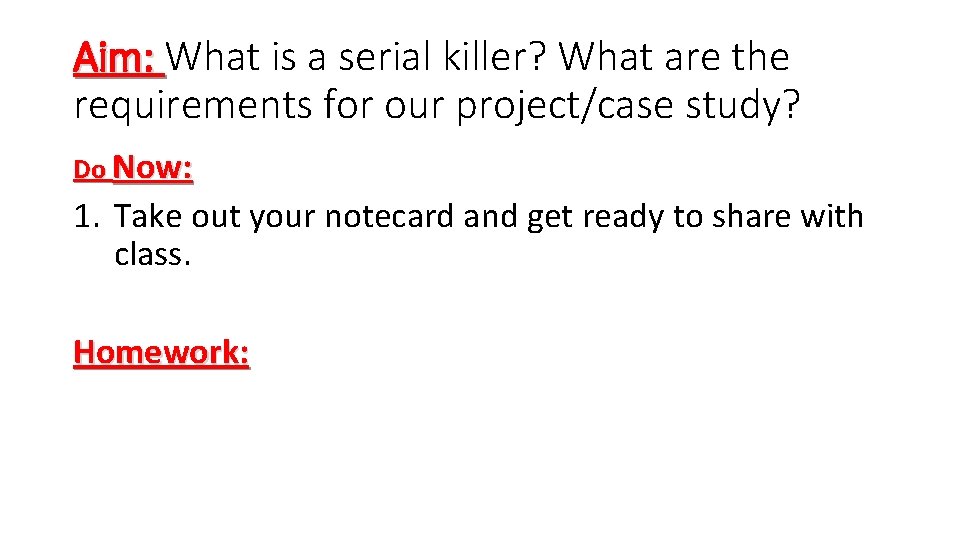 Aim: What is a serial killer? What are the requirements for our project/case study?